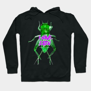 I have eaten CRICKET BUG Hoodie